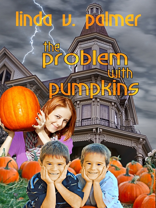 Title details for The Problem with Pumpkins by Linda V. Palmer - Wait list